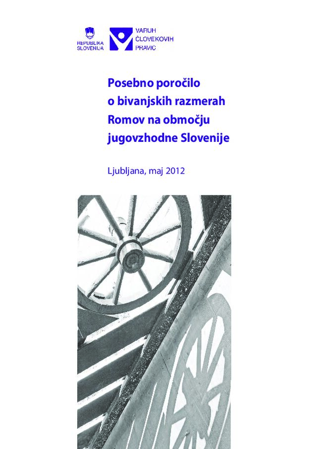 Posebno poročilo o bivanjskih razmerah Romov na območju jugovzhodne Slovenije